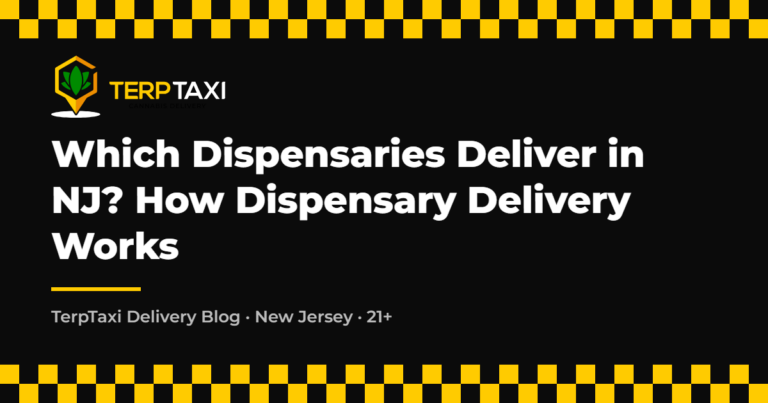 Which Dispensaries Deliver in NJ? How Dispensary Delivery Works