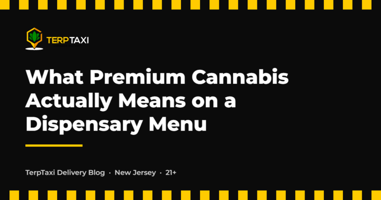 TerpTaxi Delivery blog card: What Premium Cannabis Actually Means on a Dispensary Menu