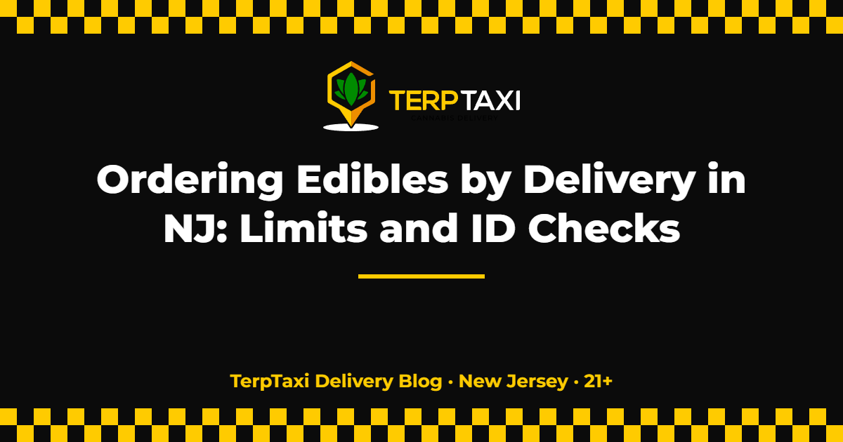 Ordering edibles by delivery in NJ — TerpTaxi Delivery Blog title card
